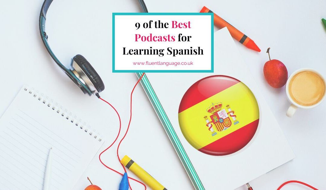 9 van de beste podcasts om Spaans te leren door vloeiende taal