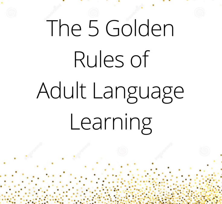 De 5 gouden regels van volwassen taal leren door vloeiende taal