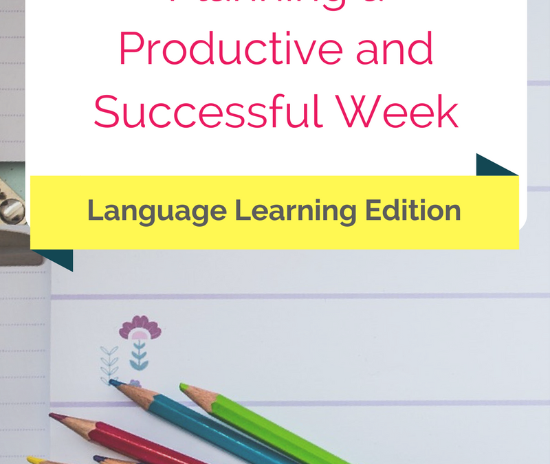 5 stappen voor het plannen van een productieve en succesvolle taalleerweek door vloeiende taal