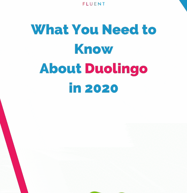 Wat u moet weten over Duolingo in 2020 door vloeiende taal