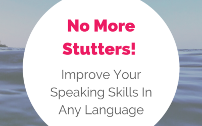 Geen stotteringen meer! Verbeter uw spreekvaardigheid in elke taal door vloeiend taalgebruik