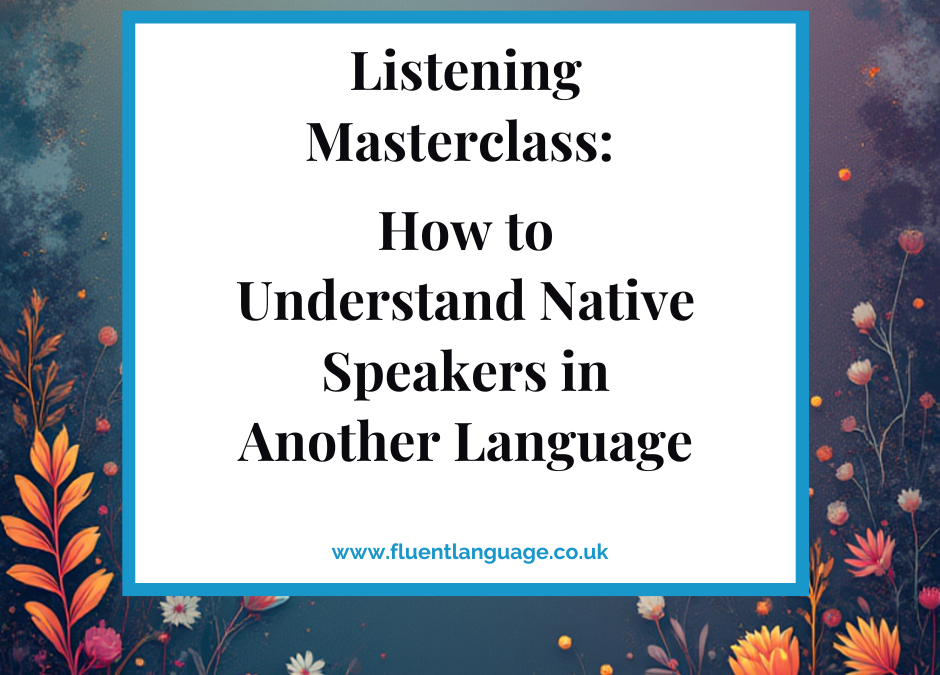 Hoe u moedertaalsprekers kunt begrijpen door vloeiende taal